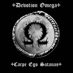 Devotion Omega : Carpe Ego Satanas